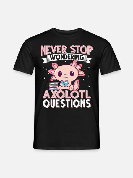 Axolotl. Axolotl Questions - Men's T-Shirt - black