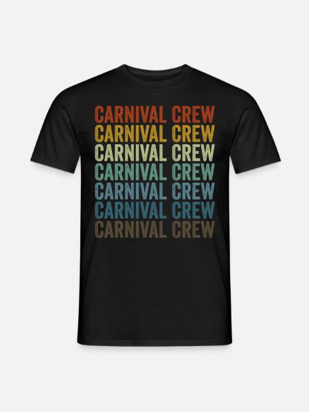 Karneval Crew Zirkus Karneval Zirkusliebhaber Lust - Männer T-Shirt - Schwarz