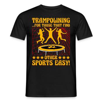 Trampolinspringen für alle, denen andere Sportarten leicht fallen - Männer T-Shirt - Schwarz - Vorne - AI Model Male 178 light (178cm)