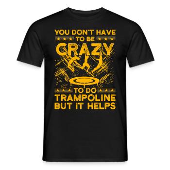 Il n’est pas nécessaire d’être fou pour faire du trampoline mais c’est - T-shirt homme - noir - Devant - AI Model Male 178 light (178cm)