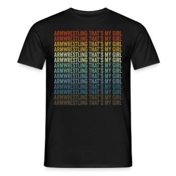 Armdrücken That's My Girl Wrestler Wrestling - Männer T-Shirt - Schwarz - Vorne - AI Model Male 178 light (178cm)