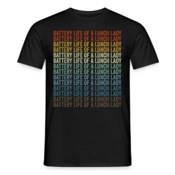 Lebensdauer der Batterie einer Lunch Lady Lunch La - Männer T-Shirt - Schwarz - Vorne - AI Model Male 178 light (178cm)