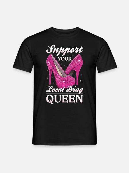 LGBTQ Unterstützen Sie Ihre lokale Drag Queen - Männer T-Shirt - Schwarz