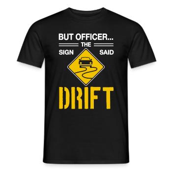 Jdm Auto aber Offizier das Zeichen sagte Drift - Männer T-Shirt - Schwarz - Vorne - AI Model Male 178 light (178cm)
