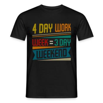 Job Profession Work Four-day week Office - Men's T-Shirt - black - Front - AI Model Male 178 light (178cm)