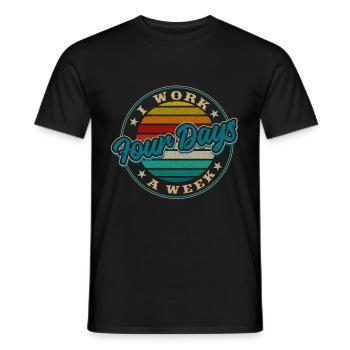 Job Profession Work Four-day week Office - Men's T-Shirt - black - Front - AI Model Male 178 light (178cm)