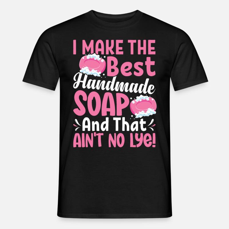 Soap Making, Soap Maker, Soapologist - Men's T-shirt - black