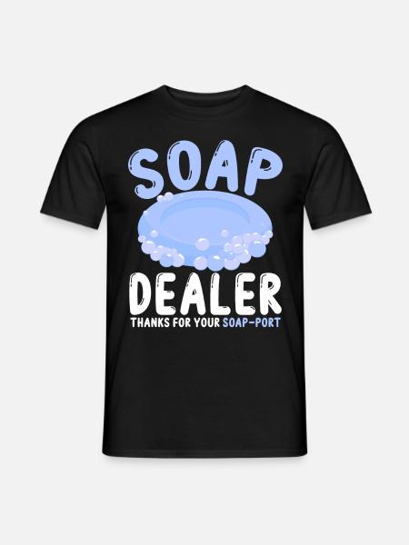 Soap Making, Soap Maker, Soapologist - Men's T-Shirt - black