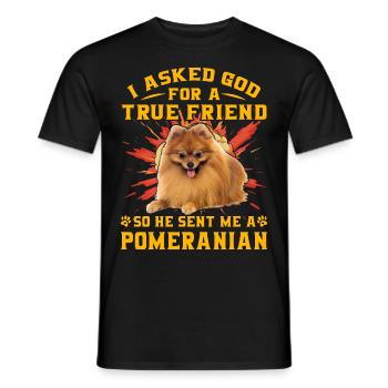I asked God for a true friend so he sent me a - Männer T-Shirt - Schwarz - Vorne - AI Model Male 178 light (178cm)