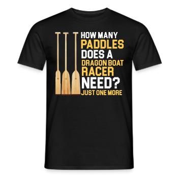 Funny Paddles Needs a Dragon Boat Racer - Men's T-Shirt - black - Front - AI Model Male 178 light (178cm)