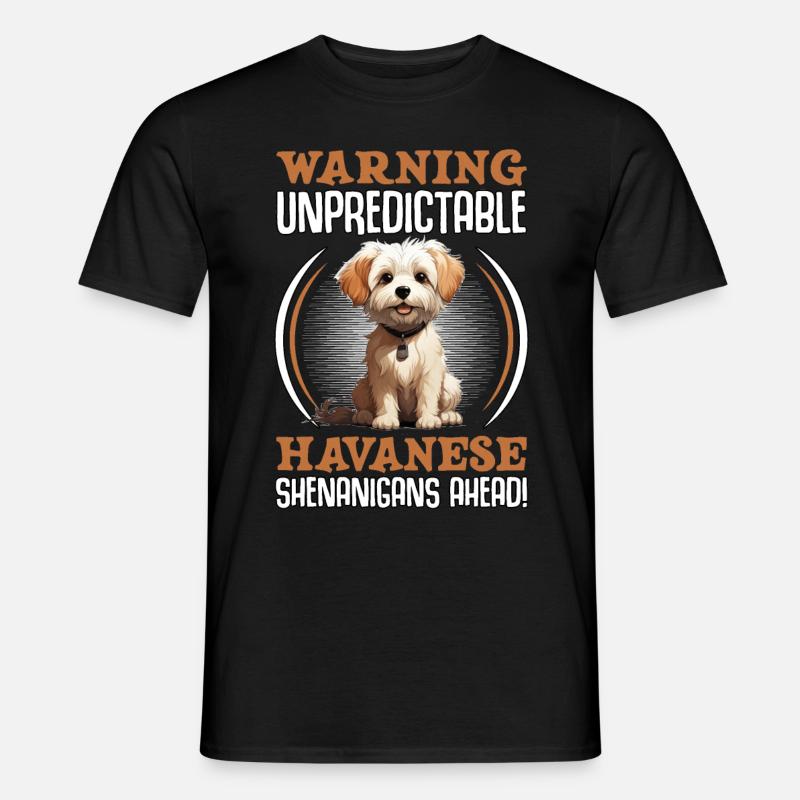Warning unpredictable Havanese Shenanigans ahead - Männer T-Shirt - Schwarz