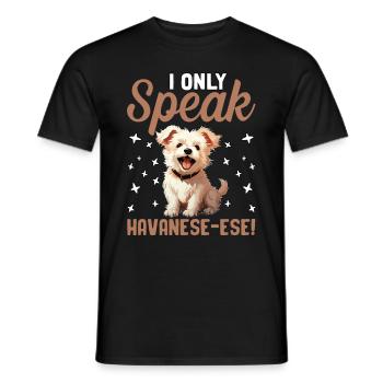 I only speak Havanese-ese - Männer T-Shirt - Schwarz - Vorne - AI Model Male 178 light (178cm)