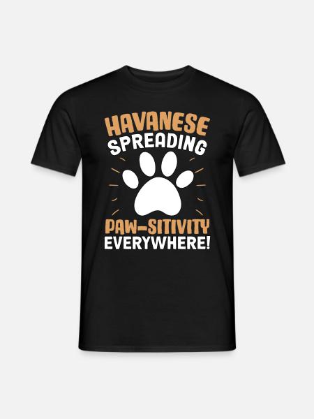 Havanese Spreading Paw-sitivity everywhere! - Men's T-Shirt - black
