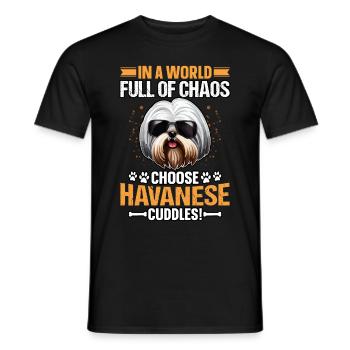 In a World full of Chaos Choose Havanese Cuddles - Men's T-Shirt - black - Front - AI Model Male 178 light (178cm)