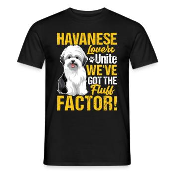 Havanese Lovers Unite we've got the fluff factor - Männer T-Shirt - Schwarz - Vorne - AI Model Male 178 light (178cm)