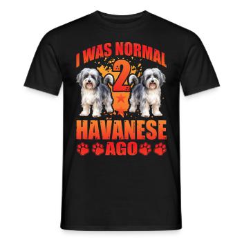I was normal 2 Havanese ago - Männer T-Shirt - Schwarz - Vorne - AI Model Male 178 light (178cm)