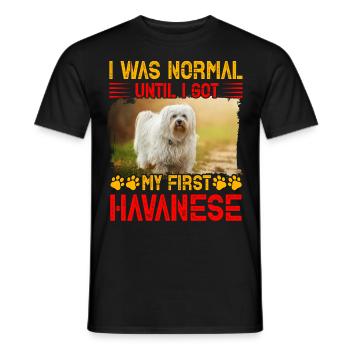 I was normal until I got my first Havanese - Männer T-Shirt - Schwarz - Vorne - AI Model Male 178 light (178cm)