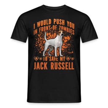 I would put you in front of Zombies Jack Russell - Männer T-Shirt - Schwarz - Vorne - AI Model Male 178 light (178cm)