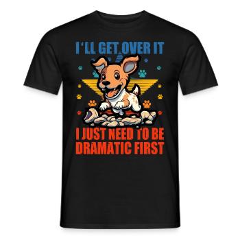 I'll get over it I just need to be Jack Russell - Men's T-Shirt - black - Front - AI Model Male 178 light (178cm)