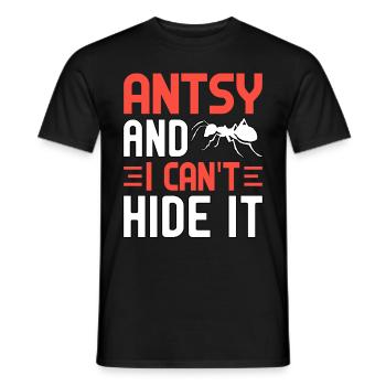 Antsy and I can't hide it - Men's T-Shirt - black - Front - AI Model Male 178 light (178cm)