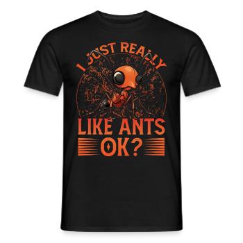 I just really like Ants ok? - Männer T-Shirt - Schwarz - Vorne - AI Model Male 178 light (178cm)