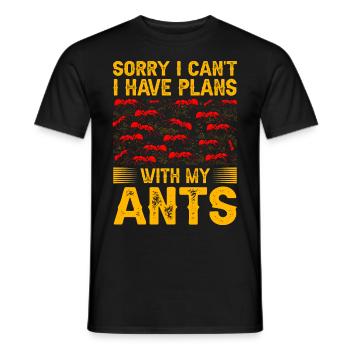 Sorry I can't I have plans with my ants - Men's T-Shirt - black - Front - AI Model Male 178 light (178cm)