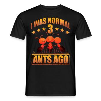 J'étais normal il y a 3 fourmis - T-shirt homme - noir - Devant - AI Model Male 178 light (178cm)