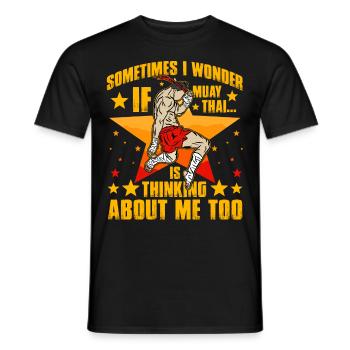 Sometimes I wonder if Muay Thai thinks about me to - Men's T-Shirt - black - Front - AI Model Male 178 light (178cm)