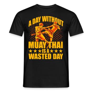 A day without Muay Thai is a waste day - Men's T-Shirt - black - Front - AI Model Male 178 light (178cm)