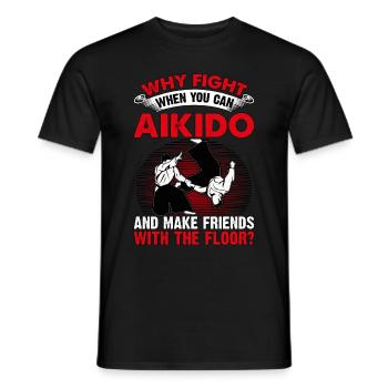 Pourquoi se battre quand on sait faire de l’Aïkido et se faire des amis - T-shirt homme - noir - Devant - AI Model Male 178 light (178cm)