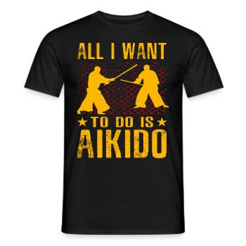 Alles, was ich machen will, ist Aikido - Männer T-Shirt - Schwarz - Vorne - AI Model Male 178 light (178cm)
