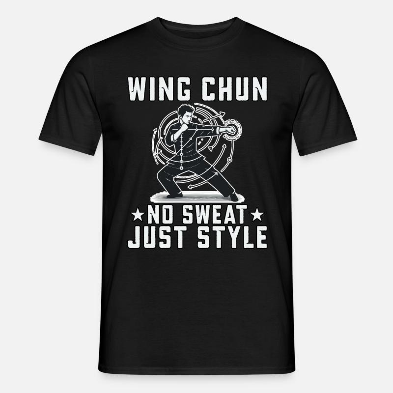 Wing Chun : pas de transpiration, juste du style - T-shirt homme - noir
