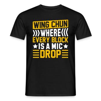 Wing Chun, wo jeder Block ein Mic Drop ist - Männer T-Shirt - Schwarz - Vorne - AI Model Male 178 light (178cm)