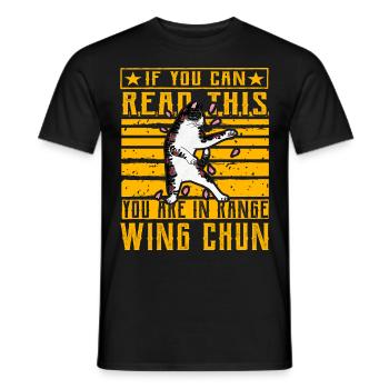 Wenn Sie dies lesen können, befinden Sie sich in Reichweite von Wing Chun - Männer T-Shirt - Schwarz - Vorne - AI Model Male 178 light (178cm)