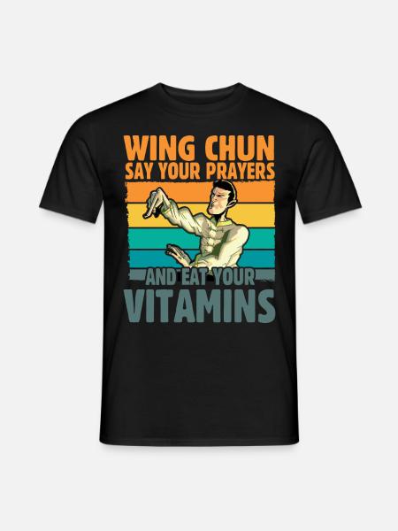 Wing Chun dit vos prières et mangez vos vitamines - T-shirt homme - noir