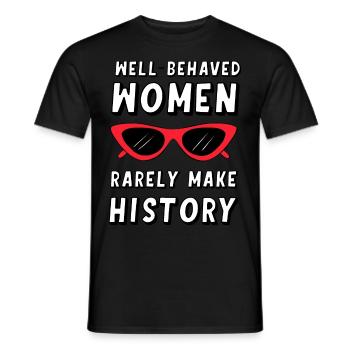 Gut erzogene Frauen schreiben selten Geschichte - Männer T-Shirt - Schwarz - Vorne - AI Model Male 178 light (178cm)
