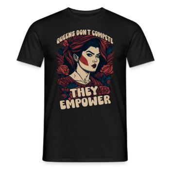Queens dont compete they empower - Men's T-Shirt - black - Front - AI Model Male 178 light (178cm)