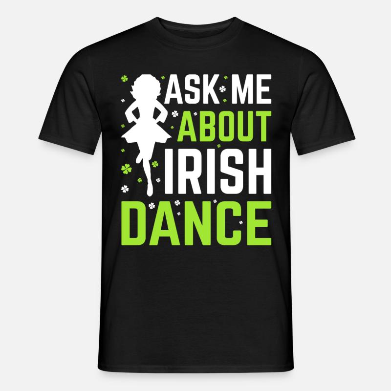 Irish Dance Irish Dancing - Men's T-Shirt - black