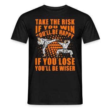 Take the risk if you win you'll be happy if you - Men's T-Shirt - black - Front - AI Model Male 178 light (178cm)