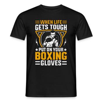 Wenn das Leben hart wird, ziehen Sie Ihre Boxhandschuhe an - Männer T-Shirt - Schwarz - Vorne - AI Model Male 178 light (178cm)