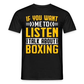 Wenn Sie möchten, dass ich zuhöre, sprechen Sie über Boxen - Männer T-Shirt - Schwarz - Vorne - AI Model Male 178 light (178cm)
