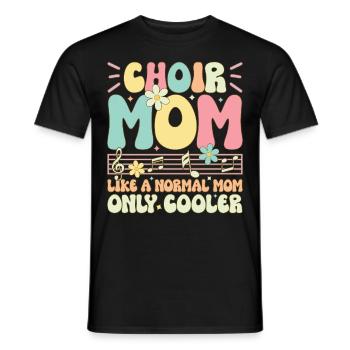 Choir Mom Like A Normal Mom Groovy Singer Singing - Men's T-Shirt - black - Front - AI Model Male 178 light (178cm)