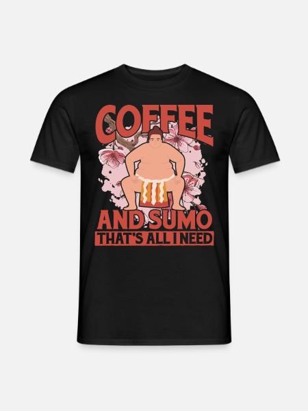 Coffee and Sumo that's all I need - Men's T-Shirt - black
