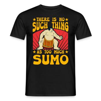 Der er ikke sådan noget som for meget Sumo - Mænd T-shirt - sort - Foran - AI Model Male 178 light (178cm)