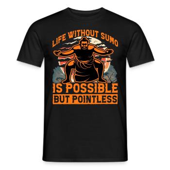 Life without Sumo is possible but pointless - Men's T-Shirt - black - Front - AI Model Male 178 light (178cm)