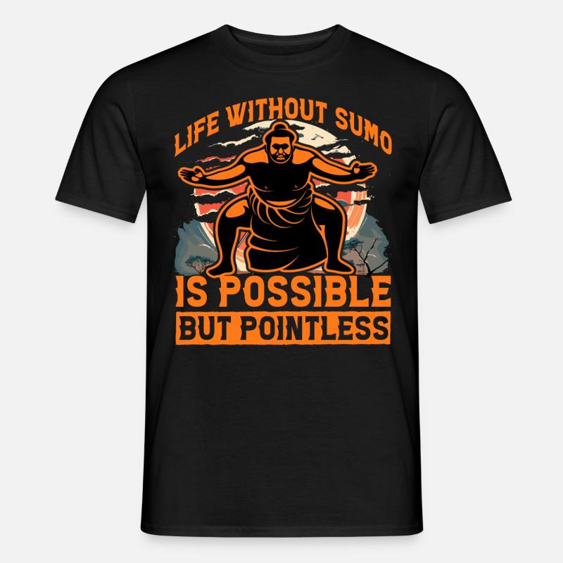 Life without Sumo is possible but pointless - Men’s T-shirt - black