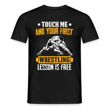 Touch me and your first Wrestling lesson is free - Men's T-Shirt - black - Front - AI Model Male 178 light (178cm)