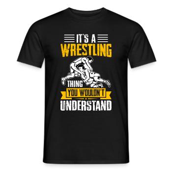 Es ist eine Wrestling-Sache, die du nicht verstehen würdest - Männer T-Shirt - Schwarz - Vorne - AI Model Male 178 light (178cm)