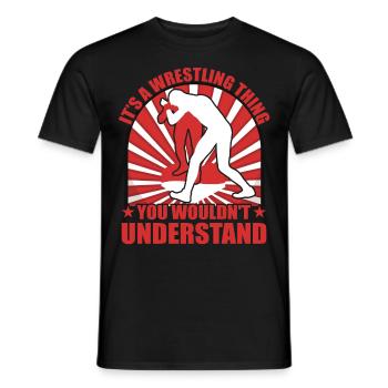 Es ist eine Wrestling-Sache, die du nicht verstehen würdest - Männer T-Shirt - Schwarz - Vorne - AI Model Male 178 light (178cm)