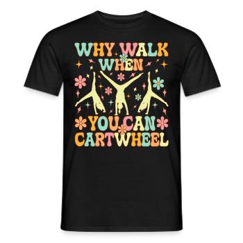 Groovy Cartwheel Gymnastics Pourquoi marcher qui - T-shirt homme - noir - Devant - AI Model Male 178 light (178cm)